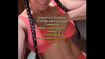 2 months of discipline 2 hrs day of training at gym2 meals daymajor muscle groups trained 2 times week my health