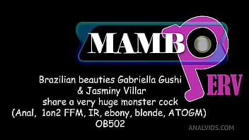 Brazilian beauties gabriella gushi & jasminy villar share a very huge monster cock anal 1on2 ffm gapes smoke feti