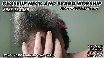 Closeup neck and beard worship from underneath him