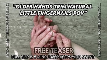 Older hands trim natural little fingernails pov