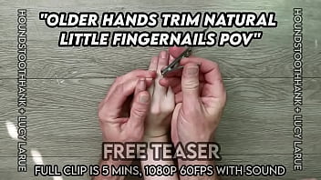 Older hands trim natural little fingernails pov