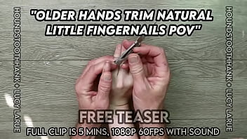 Older hands trim natural little fingernails pov