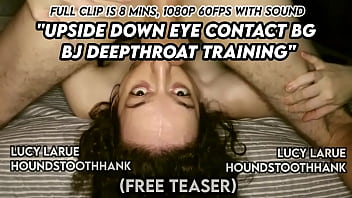 Upside down eye contact bg bj deepthroat training