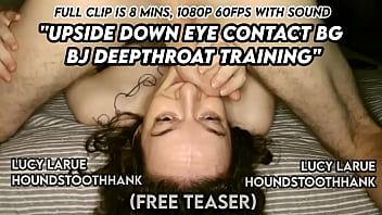 Upside down eye contact bg bj deepthroat training