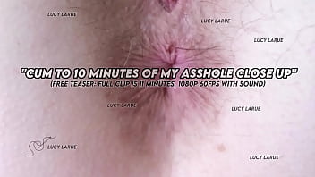 Cum to 10 minutes of my asshole close up