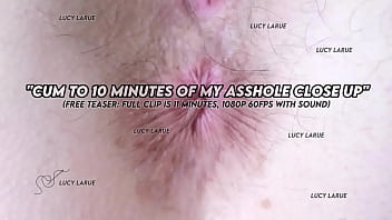 Cum to 10 minutes of my asshole close up