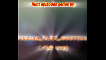 Indian slut hunterr episode 61 curvy and busty indian slut priya's strip tease and fingering as a beginning oct 26 2025