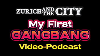 My first gangbang – video podcast in english