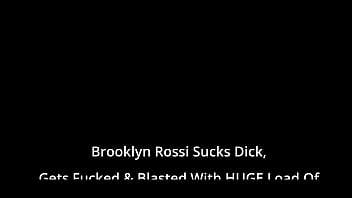 Brooklyn rossi sucks dick gets fucked and blasted with huge load of cum