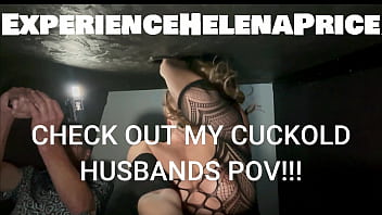 Gloryhole date nite with my cuckold experiencehelenaprice