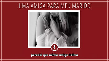 Chamei uma amiga para foder em casal contos