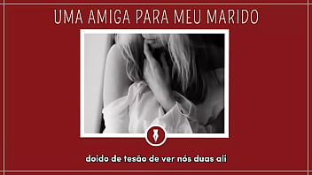 Chamei uma amiga para foder em casal contos