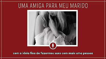 Chamei uma amiga para foder em casal contos