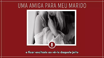 Chamei uma amiga para foder em casal contos