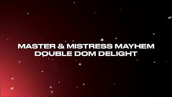 Master and mistress double dom delight