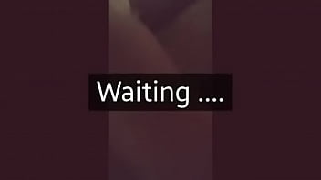 Waiting & horny
