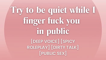 Shhh… i love masturbate you in public… erotica asmr porn for women Shhh… i love masturbate you in public… erotica asmr porn for women