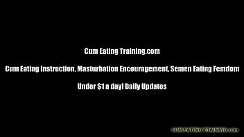 Cei cum eating instructions and femdom vids