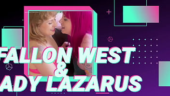 Fallon west and lady lazarus