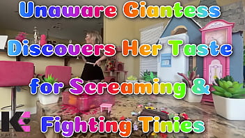 Unaware giantess discovers her taste for screaming fighting tinies