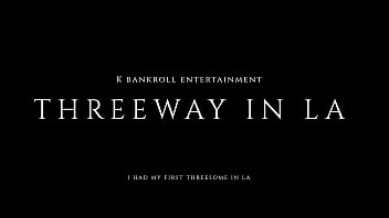 Threeway in la