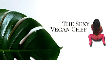 The sexy vegan chef