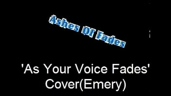 Ashes of fades as your voce fades cover emery