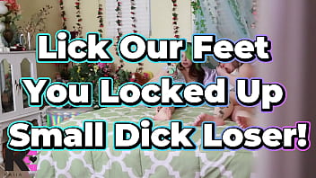 Lick our feet you locked up spying small dick loser