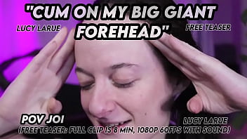 Cum on my big giant forehead pov joi
