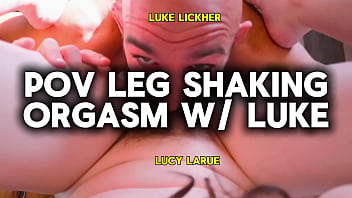 Pov leg shaking orgasm with luke