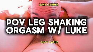 Pov leg shaking orgasm with luke