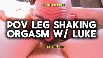 Pov leg shaking orgasm with luke