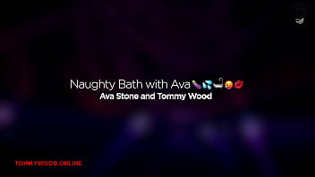 Ava stone greet her boyfriend in bath tub