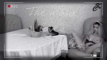 The maid loves vegetables