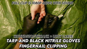 Tarp and black nitrile gloves fingernail clipping
