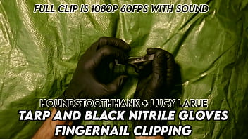 Tarp and black nitrile gloves fingernail clipping