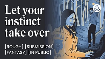 Let your instinct take over