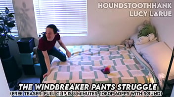 “the windbreaker pants struggle” free teaser by lucy larue