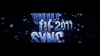 God of sync 2017 my fucking best