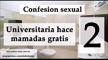 Ella la chupa gratis en la universidad segunda parte en español