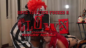 Have you ever fucked a clown taylor nicole and myster mysterious