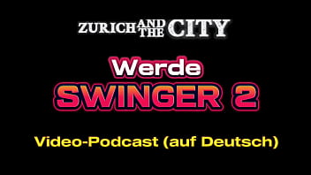 Werde swinger 2 – lerne den umgang mit deinem schwanz – podcast auf deutsch