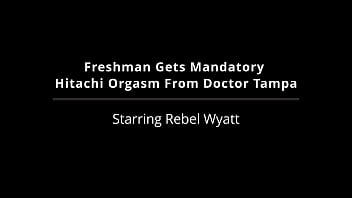 Freshman gets mandatory hitachi orgasm from doctor tampa rebel wyatt