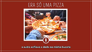 Putaria depois de comer pizza contos
