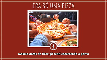 Putaria depois de comer pizza contos