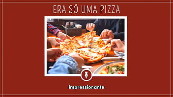 Putaria depois de comer pizza contos