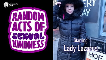 Random acts of sexual kindness lady lazarus