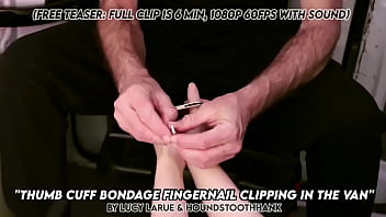 Thumb cuff bondage fingernail clipping in the van