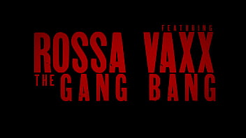 Rossa vaxx unforgettable gang bang — four studs nonstop action