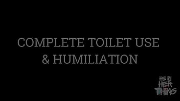 Complete toilet use & humiliation